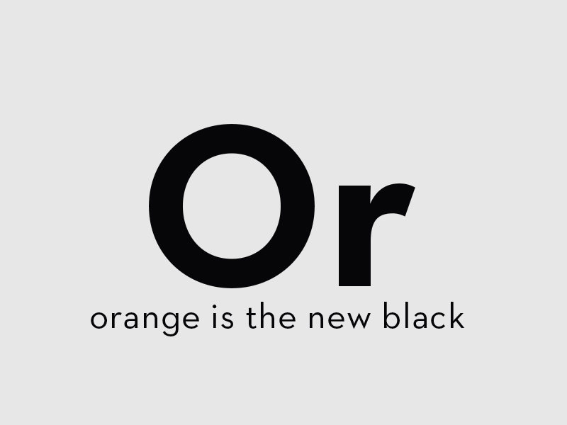 Orange Is the New Black